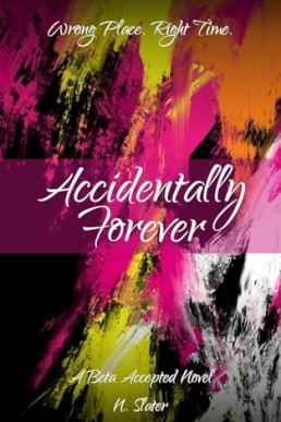 Accidentally Forever (Beta Accepted)