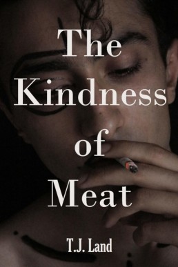 The Kindness of Meat (Transplants 1)