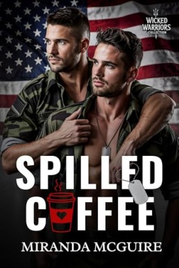 Spilled Coffee (Wicked Warriors 1)