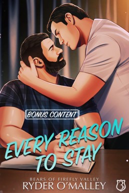 Every Reason to Stay: One Year Later (Bears of Firefly Valley 3.1)