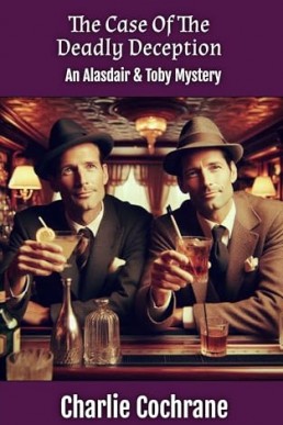 The Case of the Deadly Deception (Alasdair & Toby Mystery)