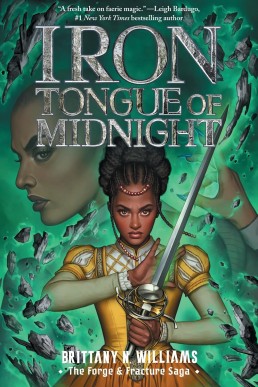 Iron Tongue of Midnight (The Forge & Fracture Saga # 3)