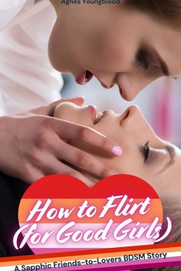 How to Flirt (For Good Girls)