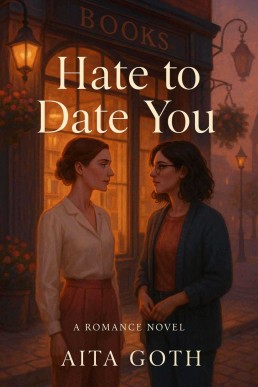 Hate to Date You
