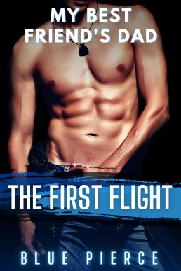 My Best Friend's Dad: The First Flight (My Best Friend 5)