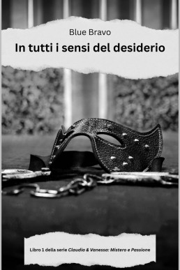 In tutti i sensi del desiderioo (Italian Edition)