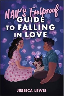 Nav’s Foolproof Guide to Falling in Love