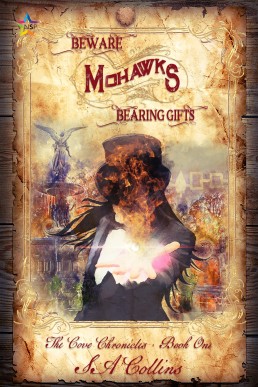 Beware Mohawks Bearing Gifts (Cove Chronicles 1)