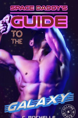 Space Daddy’s Guide to the Galaxy (Villains in Space 2)