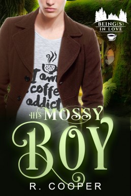 His Mossy Bossy (Being(s) in Love 8) New Cover
