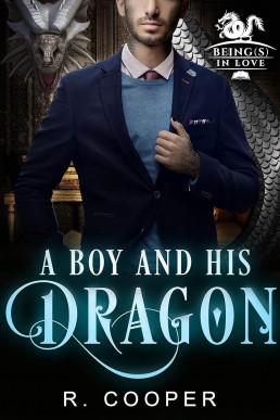A Boy and His Dragon (Being(s) in Love 2) New Cover