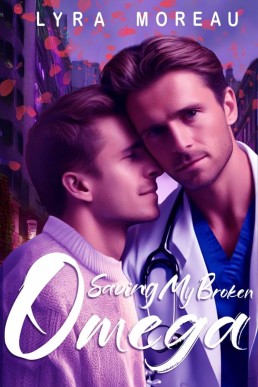 Saving My Broken Omega (Reborn And Redemption 1)