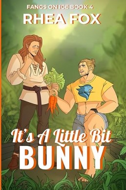 It's A Little Bit Bunny (Fangs on Ice Book 4)