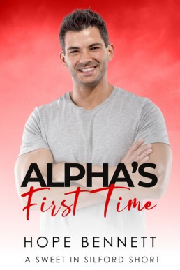 Alpha's First Time Time (Sweet in Silford 7.5)