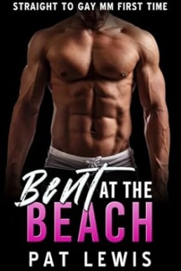 Bent at the Beach (Straight to Gay in College)