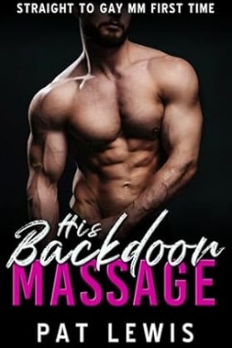 His Backdoor Massage (Straight to Gay in College)