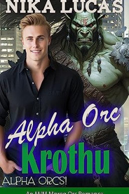 Alpha Orc Krothu (Alpha Orcs! 5)