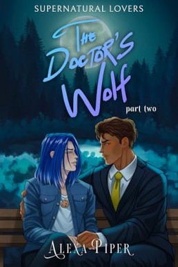 The Doctor’s Wolf, Part Two (Supernatural Lovers 2)