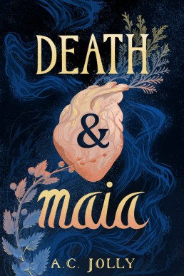 Death & Maia