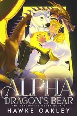 Alpha Dragon’s Bear (The Dragonfate Games 6)