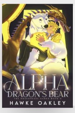 Alpha Dragon’s Bear Bonus Scene (The Dragonfate Games 6.1)
