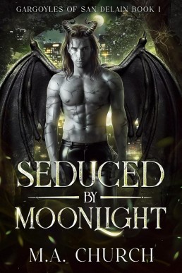 Seduced by Moonlight (Gargoyles of San DeLain 1)