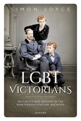 LGBT Victorians (Sexuality and Gender in the Nineteenth-Century Archives)