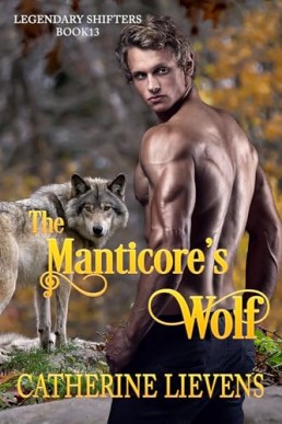 The Manticore's Wolf (Legendary Shifters 13)