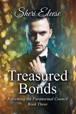 Treasured Bonds (Reforming the Paranormal Council 3)