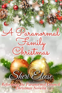 A Paranormal Family Christmas (Reforming the Paranormal Council 2.5)