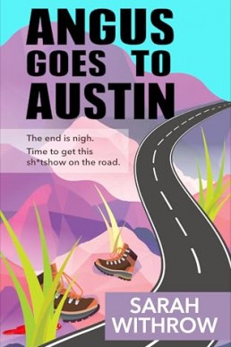 Angus Goes to Austin (Scavenged Earth 1)