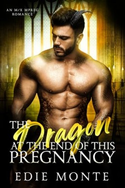 The Dragon at the End of This Pregnancy (The Monster at the End of His Pregnancy 3)