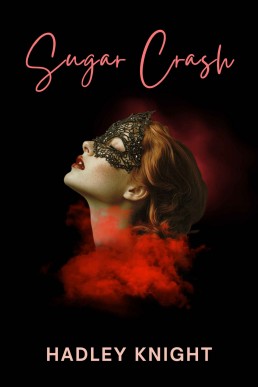 Sugar Crash (Sugar & Spice Book 3)