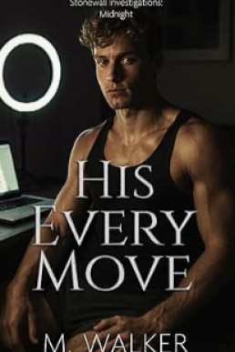 His Every Move (Stonewall Investigations: Midnight 2)