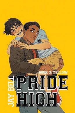 Pride High : Book 3 -Yellow (New Cover)