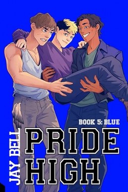 Pride High : Book 5 - Blue