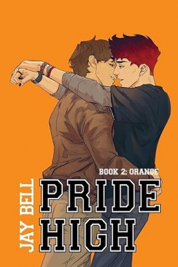 Pride High : Book 2 - Orange (New Cover)