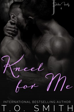 Kneel For Me (Jackson Family 4)