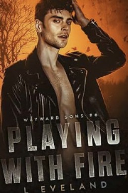 Playing with Fire (Wayward Sons 6)