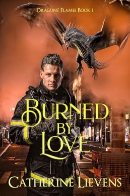 Burned by Love (Dragons’ Flames 1)