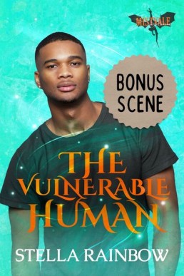 The Vulnerable Human Bonus Scene (Mystics of Mistvale 2.1)
