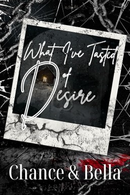 What I’ve Tasted of Desire (Those Who Favor Fire 2)