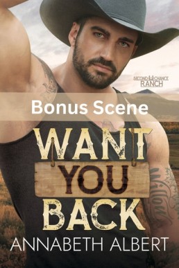 Want You Back Bonus Epilogue (Second Chance Ranch 1.1)