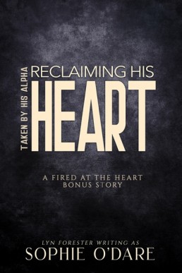 Reclaiming His Heart (Taken by His Alpha 5.1)