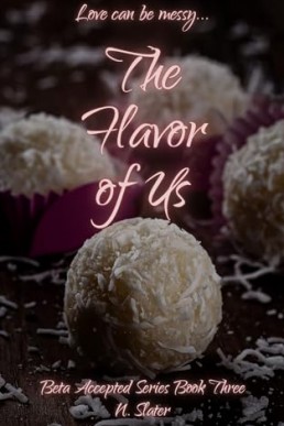 The Flavor of Us (Beta Accepted) MMFF