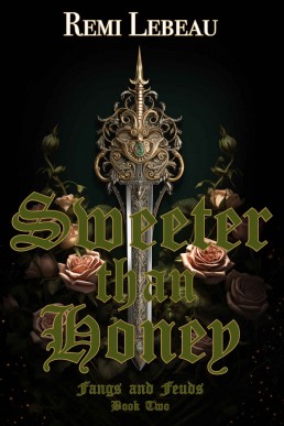 Sweeter than Honey (Fangs and Feuds Book 2)