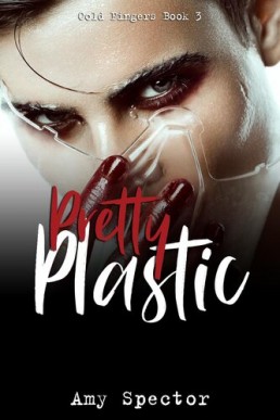 Pretty Plastic (Cold Fingers 3)