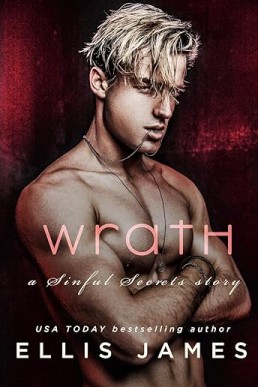 Wrath (Sinful Secrets 4) Ellis James Republish