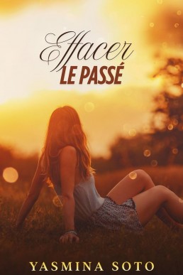 Effacer le passé (French Edition)