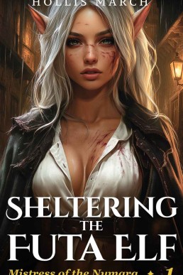 Sheltering the Futa Elf (Mistress of the Nymara Book 1)